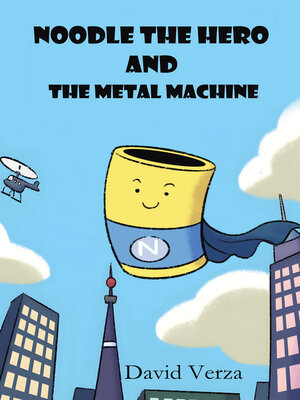 cover image of Noodle the Hero and the Metal Machine